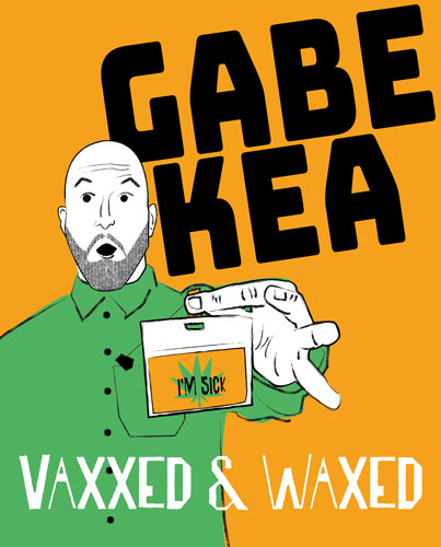 gabe kea vaxxed & waxed full comedy special watch on youtube